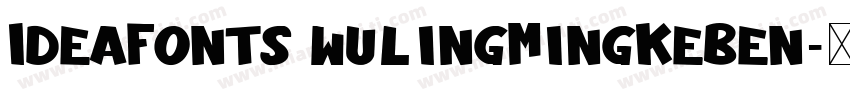 IdeaFonts wulingMingKeBen字体转换